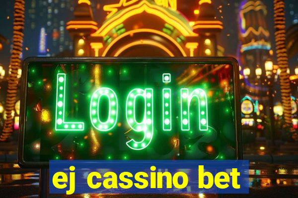 ej cassino bet